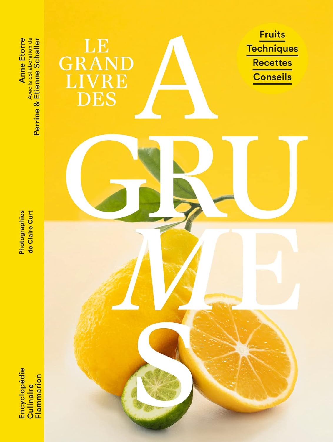 Le Grand Livre des Agrumes - Anne Etorre